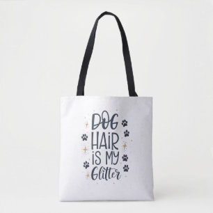 Hundehaare sind mein Glitter Süße Pfoten-Typografi Tasche