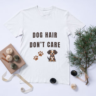 Hundehaare stören nicht T-Shirt