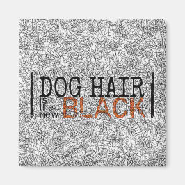Hundehair ist das neue Schwarze Magnet