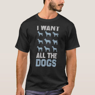 Hundehunde Ich Wollte alle Hundebesitzer T-Shirt