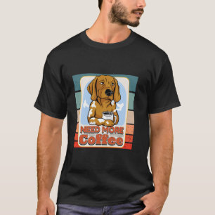 Hundekaffee müde schlaff Dampf Morgen Humor Tasse T-Shirt