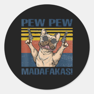 Hundeliebhaber Bulldog Pew Madafakas Runder Aufkleber