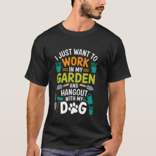 Hundeliebhaber Gartenfans Lustiges Gärtnern T-Shirt