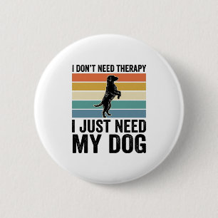 Hundeliebhaber-Therapie-Zitat Vintage-Gravurdesign Button