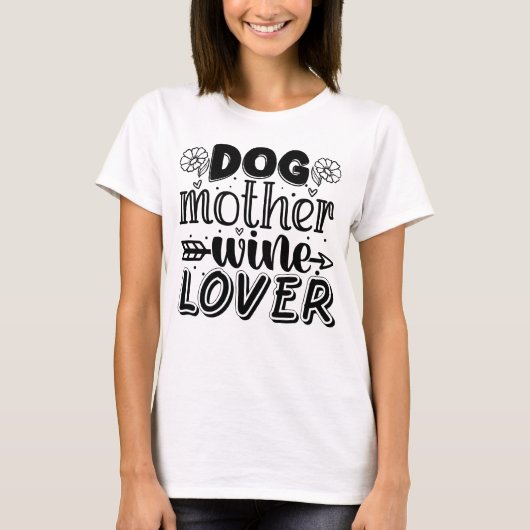 Hundelmutter Weinlover-Geschenk für Hundemutter T-Shirt (Vorderseite)