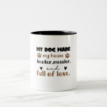 Hundemama-Geschenk Mein Hund machte mein Haus
