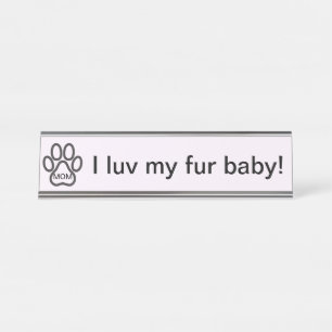 Hundemama ich liebe mein Fellbaby! Namensschild