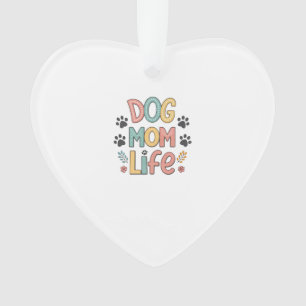 Hundemutter Leben - Pawsitiv Perfekte Kollektion Ornament
