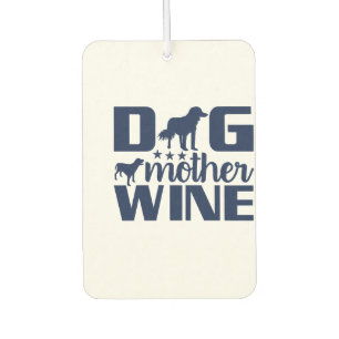 Hundemutter Weintrinkerin Zitat Autolufterfrischer