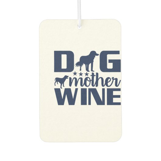 Hundemutter Weintrinkerin Zitat Autolufterfrischer (Vorderseite)