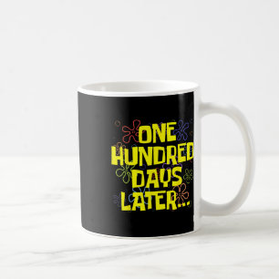 Hundert Tage später 100. Schultag Lehrer Kaffeetasse