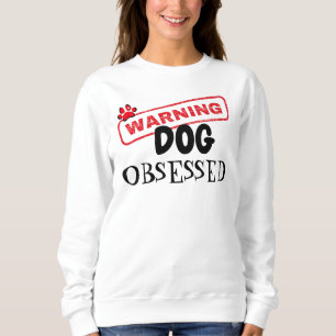 Hundeschwächter Hinweis Sweatshirt