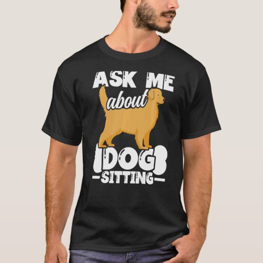 Hundesitze Walker Sitter Sitzplätze 4 T-Shirt (Vorderseite)