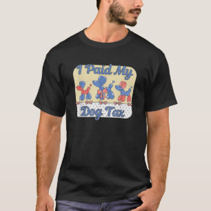 Hundesteuer Ich habe meinen Hund Steuern Welpen Co T-Shirt