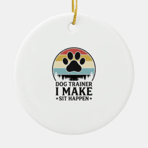 Hundetrainer I Bring Sit Happen Vintage Pfote Shir Keramik Ornament