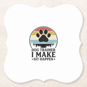 Hundetrainer I Bring Sit Happen Vintage Pfote Shir Untersetzer