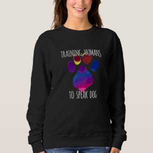 Hundetrainer Menschen darin ausbilden, mit Hunden Sweatshirt