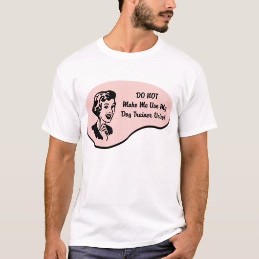 Hundetrainer-Stimme T-Shirt (Vorderseite)