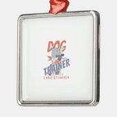 Hundetrainerin Ich mache Ssit möglich Ornament Aus Metall (Links)