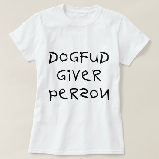 HundFud Geber-Person T-Shirt (Design vorne)