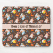 Hundstage des Sommers Mousepad (Vorne)