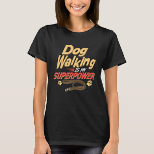Hundwandern ist mein supermächtiger Walking Hund W T-Shirt