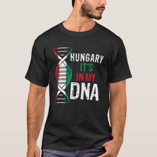 Hungary It s In My DNA Proud Hungarian Hungary Fla T-Shirt (Vorderseite)