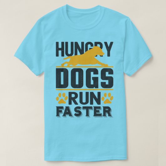 Hungerhunde laufen schneller T-Shirt (Design vorne)