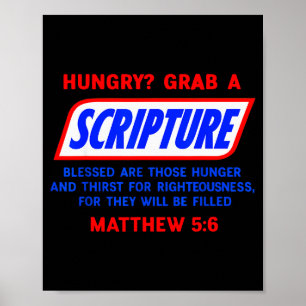 Hungrig_ schnapp dir einen Schrift Bibelvers Berüh Poster