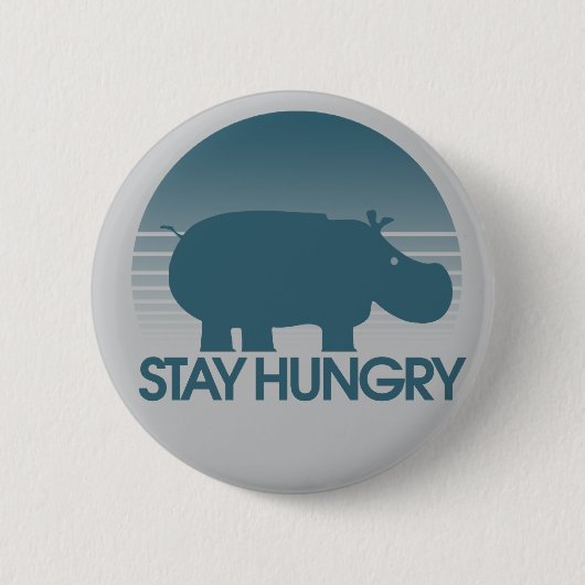 Hungrige Inspiration bleibe Button (Vorderseite)