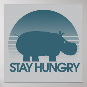 Hungrige Inspiration bleibe Poster