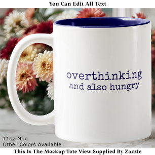 Hungriger Überdenker Perfektionist Zitat Modern Zweifarbige Tasse