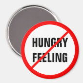 Hungriges Gefühl verboten! Magnet (Vorderseite/Rückseite)