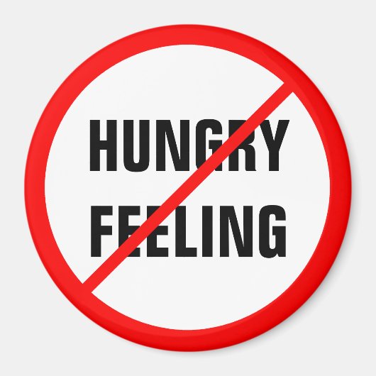 Hungriges Gefühl verboten! Magnet (Vorne)