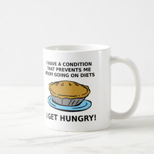 Hungry Condition Funny Mug Kaffeetasse