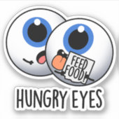 Hungry Eyes Funny Eyeball Pub Aufkleber (Vorderseite)