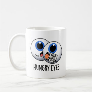 Hungry Eyes Funny Eyeball Pub Kaffeetasse