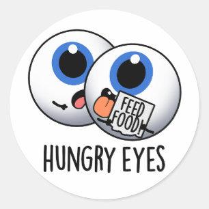 Hungry Eyes Funny Eyeball Pub Runder Aufkleber