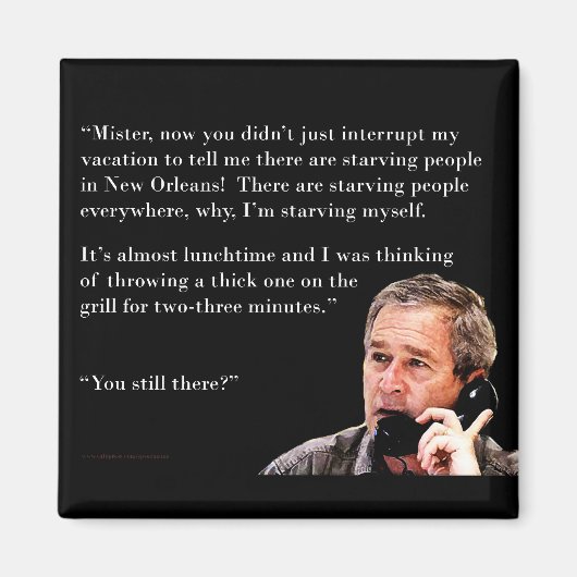 Hungry George W. Bush Magnet (Vorne)