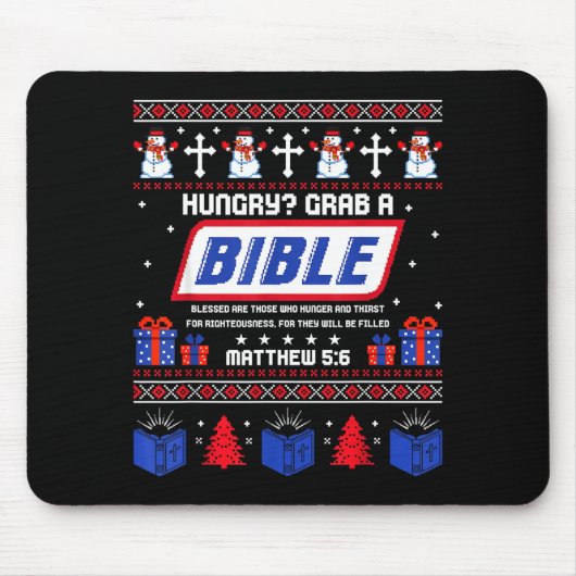 Hungry_ Grab A Bible Matthew 5_6 Christian Xmas Ug Mousepad (Vorne)