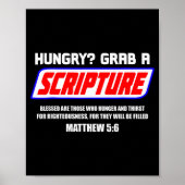 Hungry Grab A Scripture Funny Christian Matthew 5_ Poster (Vorne)