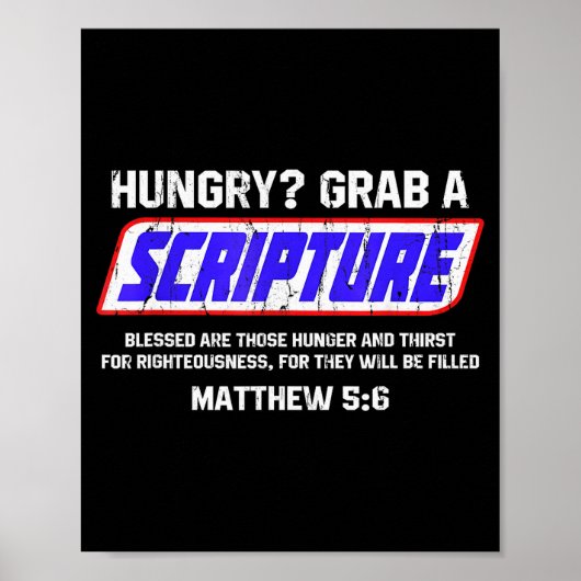 Hungry Grab A Scripture, Matthew 5 6, Bible Verse  Poster (Vorne)