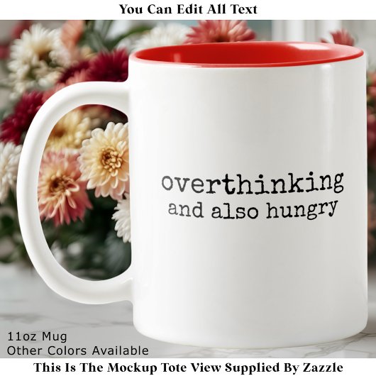 Hungry Overthinker Perfectionist Quote Modern Zweifarbige Tasse