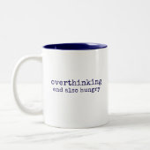 Hungry Overthinker Perfectionist Quote Modern Zweifarbige Tasse (Links)