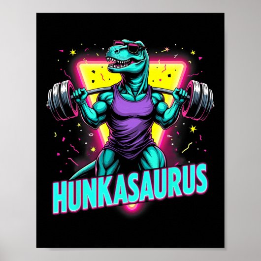 Hunkasaurus Weightlift Bodybuilding Gym Workout Poster (Vorne)