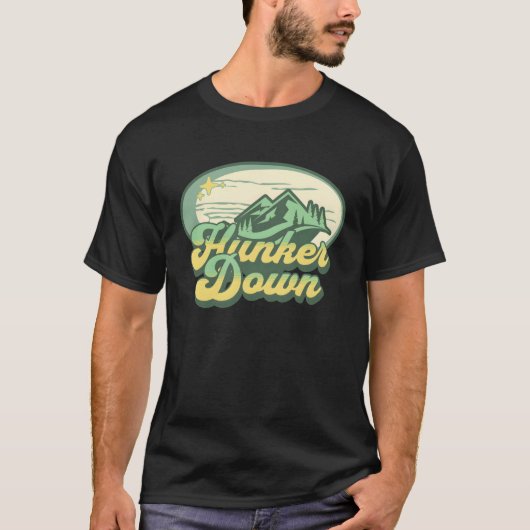 Hunker Down  1 T-Shirt (Vorderseite)