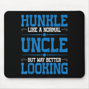 Hunkle, wie ein normaler Onkel, aber viel besser a Mousepad