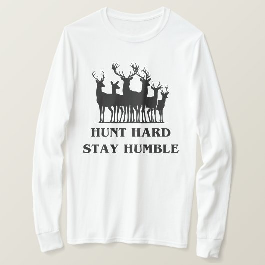 Hunt hard Bleibe Humble | Hirschjagd T-Shirt (Design vorne)
