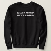 Hunt Hard Hunt Proud | Hirschjagd Sweatshirt (Design vorne)