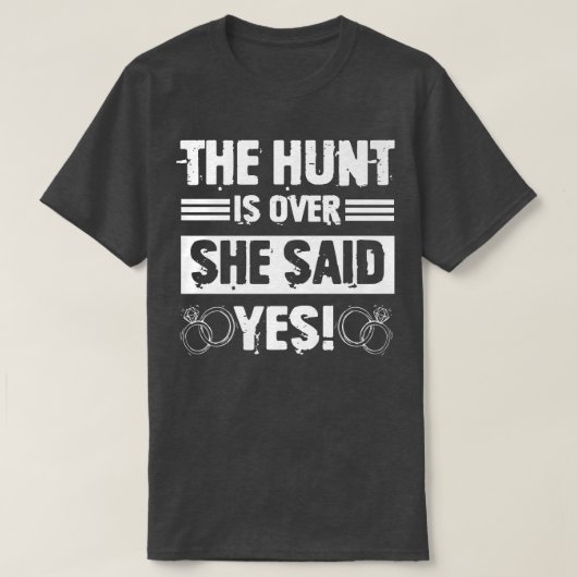 Hunt Is Over She Said Funny Groomsmen Bachelor T-Shirt (Design vorne)